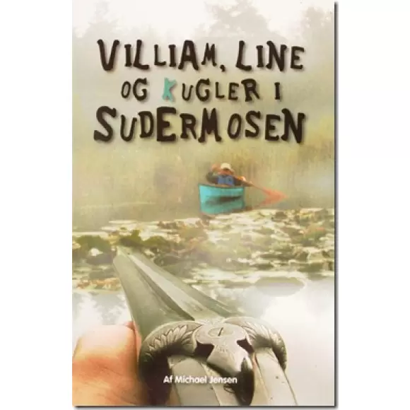 Villiam, Line og kugler i sudermosen