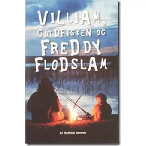 Villiam, guldfisken og Frede Fodslam